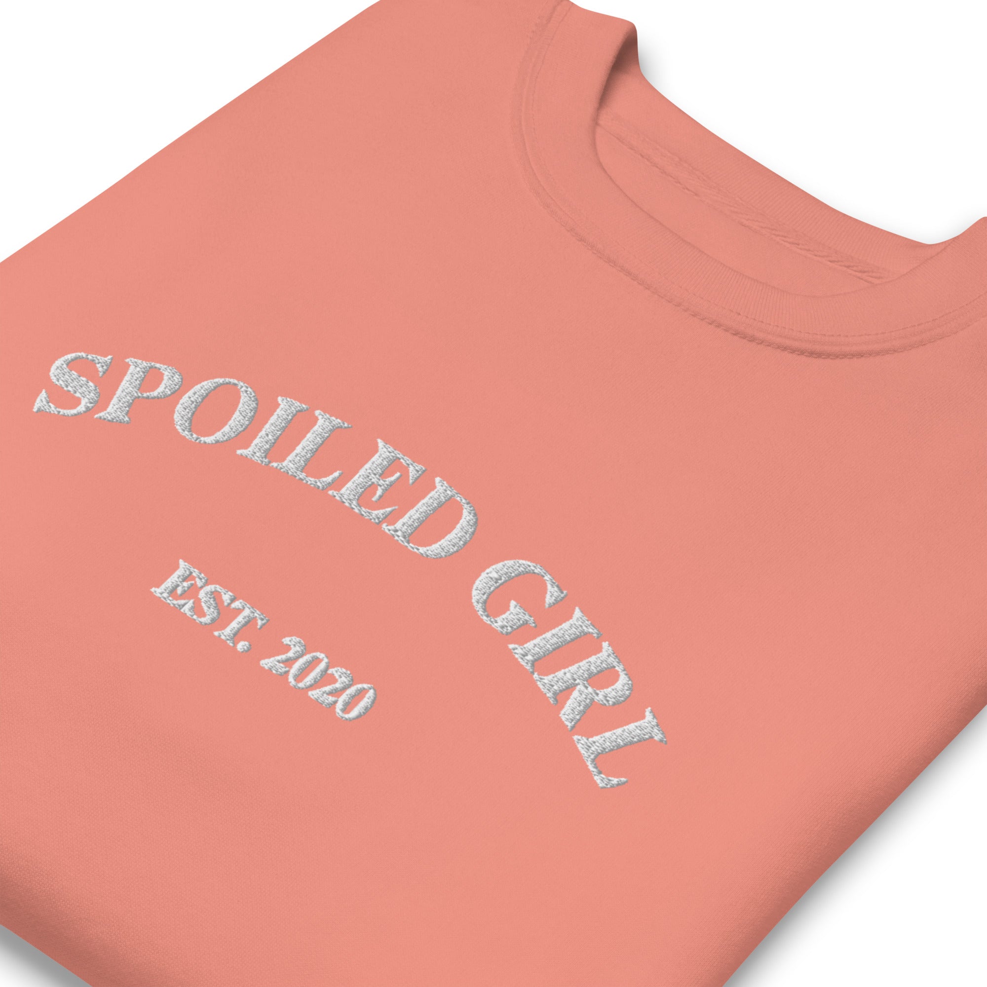 Spoiled Girl Unisex Premium Sweatshirt